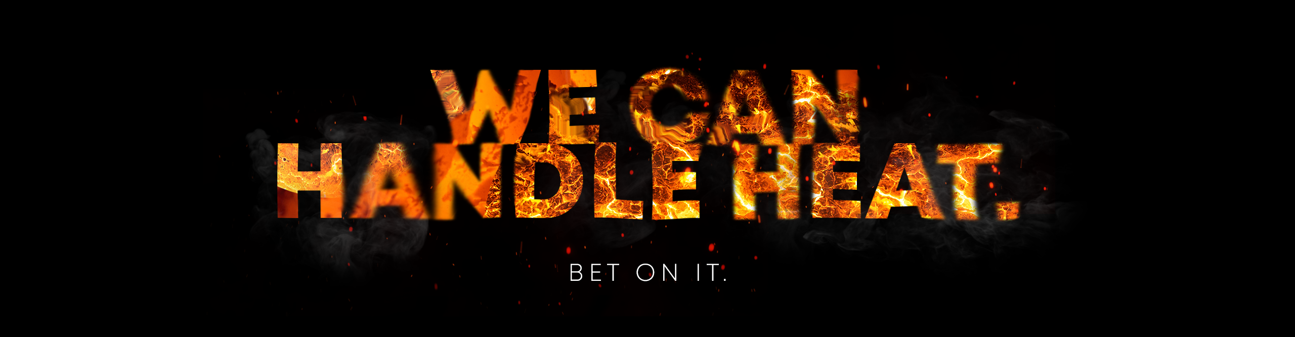 Wordpicture_We_Can_Handle_Heat_Desktop